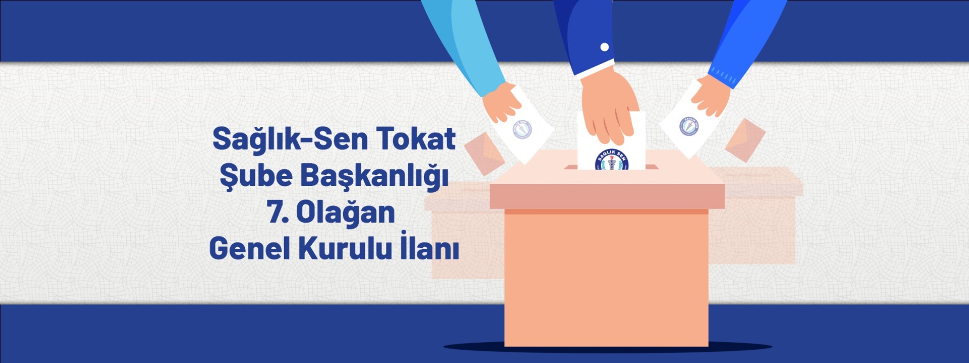 Sağlık-Sen Tokat Şube Başkanlığı 7. Olağan Genel Kurulu İlanı